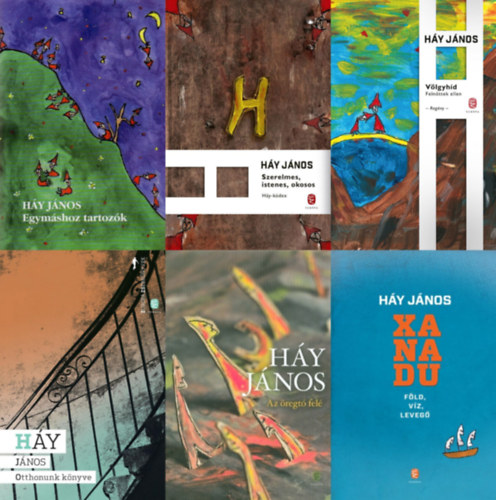H�y J�nos - 6 db H�y J�nos reg�ny: Egym�shoz tartoz�k + Szerelmes, istenes, okosos - H�y-k�dex + V�lgyh�d - Feln�ttek ellen + Az �regt� fel� + Xanadu - F�ld, v�z, leveg� + Otthonunk k�nyve