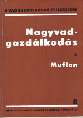 Izrael Gbor  (szerk.) - Nagyvadgazdlkods - Muflon