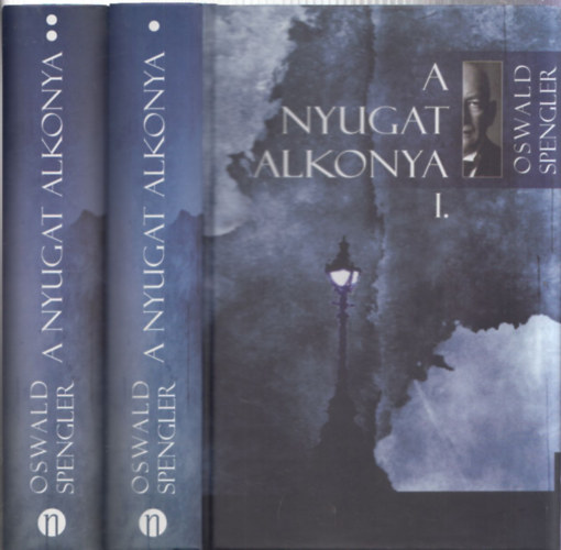 Oswald Spengler - A Nyugat alkonya I-II.