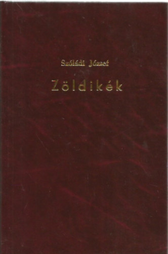 Szóládi József - Zöldikék - Elbeszélések