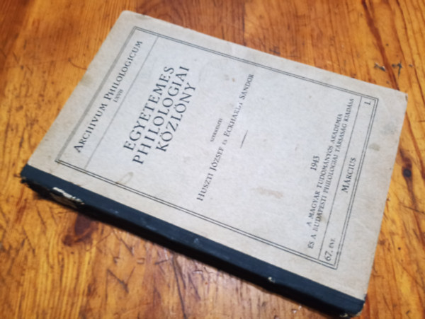Eckharldt S�ndor Huszti J�zsef szerk. - Egyetemes Philologiai k�zl�ny