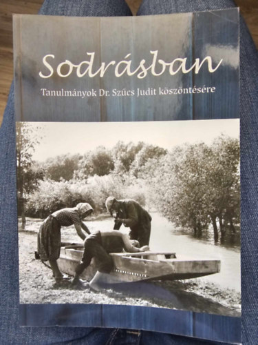 Gy�ngy�ssy Orsolya szerk. Fodor P�ter szerk. - Sodr�sban - Tanulm�nyok Dr. Sz�cs Judit K�sz�nt�s�re