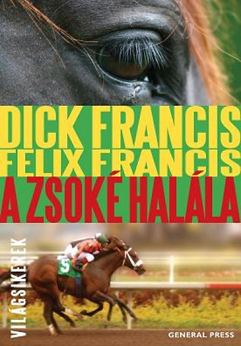 Felix Francis Dick Francis - A zsok� hal�la