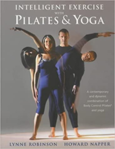 Howard Napper Lynne Robinson - Intelligent Exercise With Pilates & Yoga