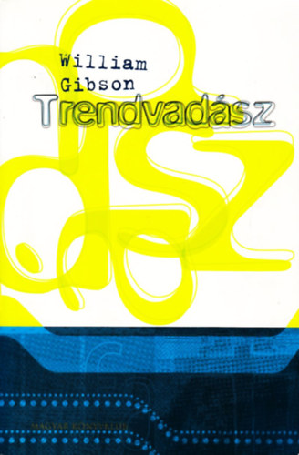 William Gibson - Trendvadsz