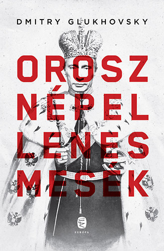 Dmitry Glukhovsky - Orosz npellenes mesk