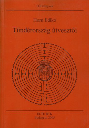 Horn Ildik� - T�nd�rorsz�g �tveszt�i - tanulm�nyok Erd�ly t�rt�netelm�hez