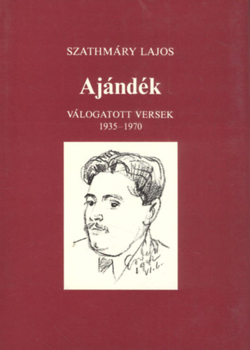 Szathm�ry Lajos - Aj�nd�k - v�logatott versek 1935-1970 (Sz�mozott)