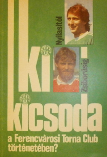 Nagy Béla - Ki kicsoda a Ferencvárosi Torna Club történetében? II.