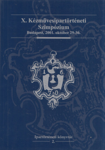 Szulovszky Jnos  (szerk.) - X. Kzmvesipartrtneti Szimpzium (Budapest, 2001. oktber 29-30)