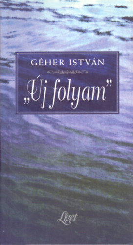 Géher István - "Új folyam" (DEDIKÁLT)