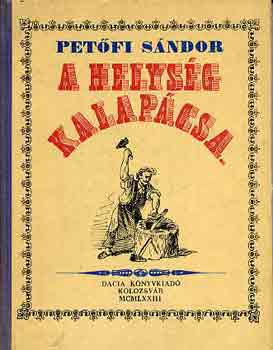 Petfi Sndor - A helysg kalapcsa