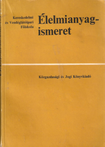 Dr.Lindner K Hajd I Dr.Zukl EVajda P Dr.Kubt K - lelmianyag-ismeret (fiskolai tanknyv)