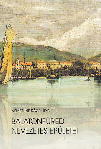 Nmethn Rcz Ldia - Balatonfred nevezetes pletei