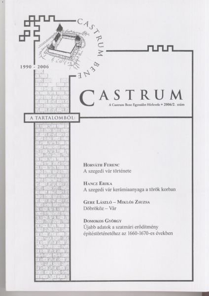 Domokos (szerk.); Feld - Castrum 4. - A Castrum Bene Egyeslet Hrlevele - 2006/2. szm