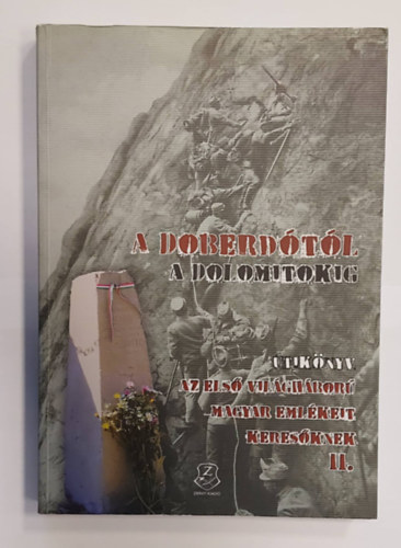 Dr. Bedécs Gyula - A Doberdótól a Dolomitokig