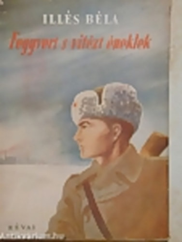 Ill�s B�la - Fegyvert s vit�zt �neklek