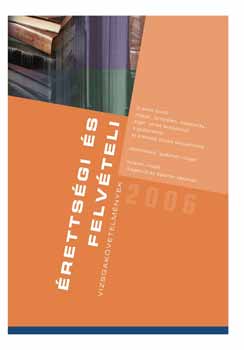 Érettségi és felvételi vizsgakövetelmények 2006