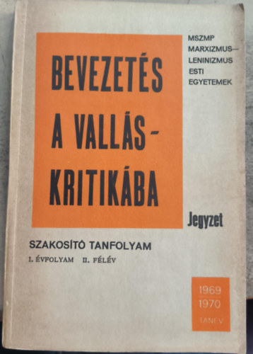Bevezets a vallskritikba - Jegyzet / Szakost tanfolyam, I. vfolyam, 2. flv