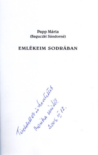 Papp Mária - Emlékeim sodrában-dedikált.
