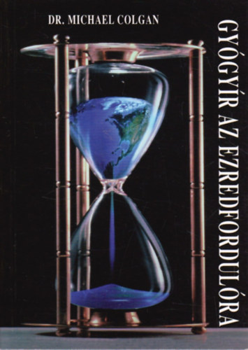 Michael dr. Colgan - Gy�gy�r az ezredfordul�ra