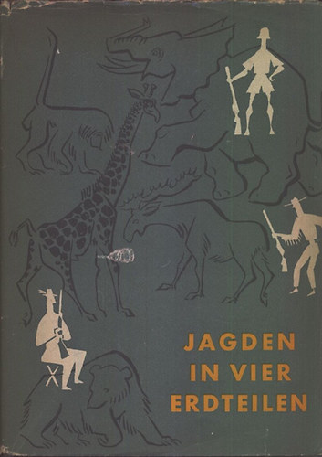 Desider Kiss - Jagden in Vier Erdteilen