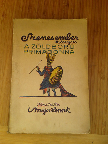 Szenes Ember - A zöldbőrű primadonna