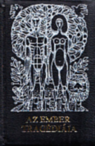 Mad�ch Imre - Az ember trag�di�ja - r�szletek Mad�ch Imre dr�m�j�b�l (Minik�nyv)