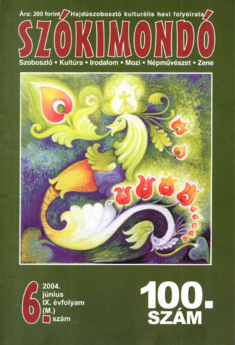 Bálint Csilla Kovács Gábor - 3 db Szókimondó IX. évfolyam 2004/6., 2004/7., 2004/8. számok