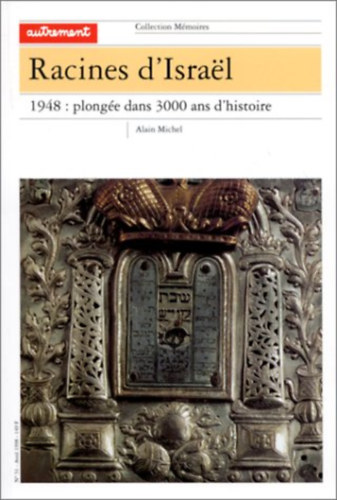 Alain Michel - Racines d'Israel : 1948, plonge dans 3000 ans d'histoire
