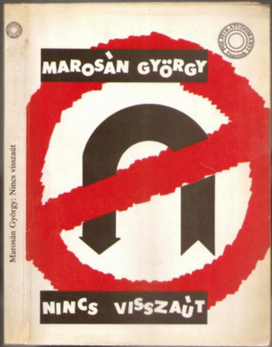 Marosán György - Nincs visszaút-politikatudományi füzetek