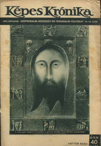 K�pes Kr�nika XVIII. �vfolyam. Sz�pirodalmi, m�v�szeti �s t�rsadalmi foly�irat 15-16. sz�m.