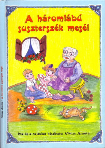 rta s rajzolta: Vincze Aranka - A hromlb suszterszk mesi