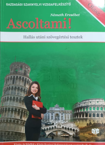 Nmeth Erzsbet - Ascoltami! - Halls utni szvegrtsi tesztek
