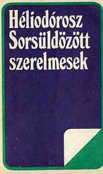 H�liod�rosz - Sors�ld�z�tt szerelmesek