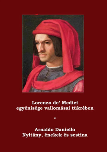 Simon Gyula  (szerk.) - Lorenzo de' Medici egy�nis�ge vallom�sai t�kr�ben