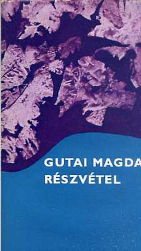 Gutai Magda - Részvétel
