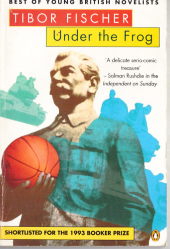 Tibor Fischer - Under the Frog