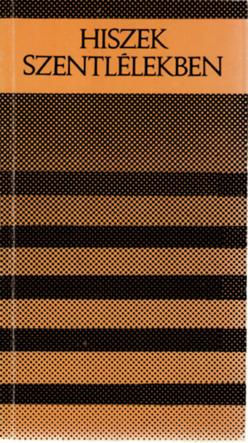 Vgh Tams - Hiszek Szentllekben
