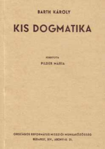 Barth Kroly - Kis dogmatika