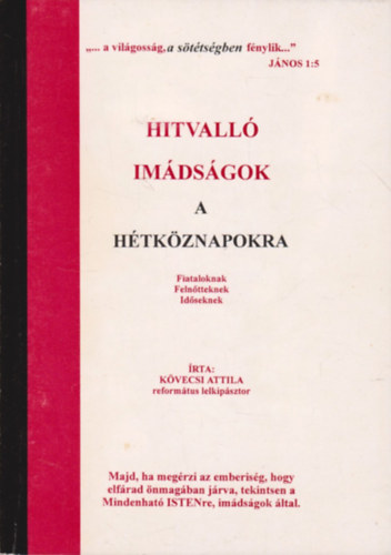 K�vecsi Attila - Hitvall� im�ds�gok a h�tk�znapokra