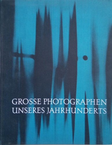 L. Fritz Gruber - Grosse Photographen Unseres Jahrhunderts