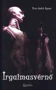 Kiss Judit �gnes - Irgalmasv�rn�