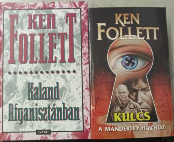 Ken Follett - 2 db Ken Follett: Kaland Afganisztnban +Kulcs a Manderley hzhoz