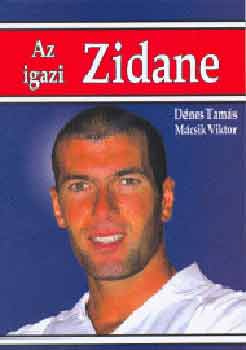 Dénes-Mácsik - Az igazi Zidane