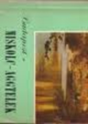 Pethő Tibor - Budapest - Miskolc - Aggtelek