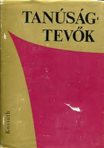 Tan�s�gtev�k - Visszaeml�kez�sek a magyarorsz�gi munk�smozgalom t�rt�net�b�l