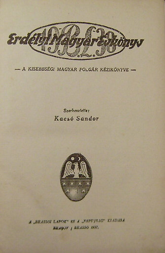 Kacs� S�ndor  (szerkesztette) - Erd�lyi Magyar �vk�nyv 1938 (A kisebbs�gi Magyar Polg�r K�zik�nyve)