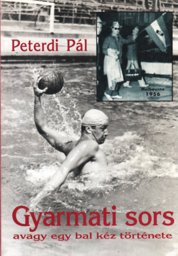 Peterdi Pál - Gyarmati sors avagy egy bal kéz története