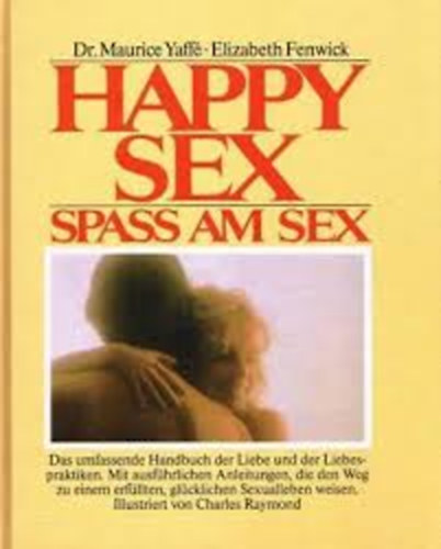 Maurice Yaff� - Happy sex- Spass am Sex